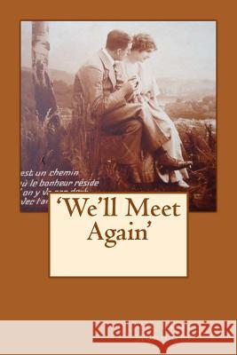 'We'll Meet Again' Val Baker Addicott 9781505266054 Createspace - książka