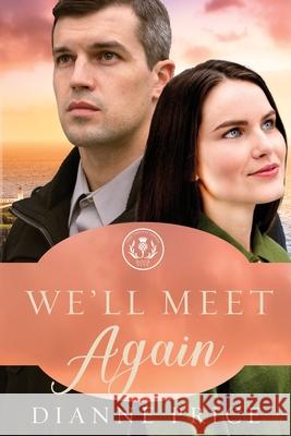 We'll Meet Again Dianne Price 9781941720356 Whitefire Publishing - książka