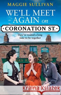 We’ll Meet Again on Coronation Street Maggie Sullivan 9780008394035 HarperCollins Publishers - książka