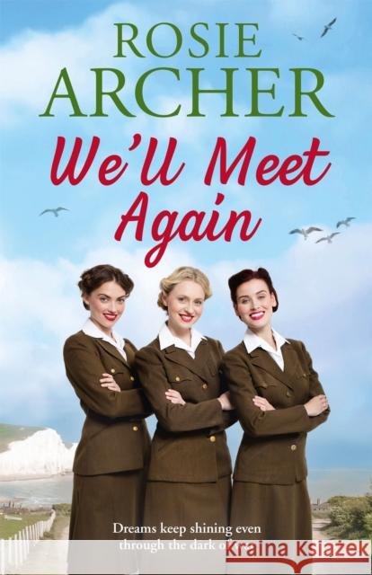 We'll Meet Again: The Bluebird Girls 2 Rosie Archer   9781787474031 Quercus Publishing - książka