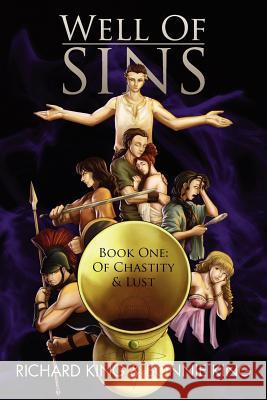 Well of Sins: Book One: Of Chastity & Lust King, Richard 9781465309945 Xlibris Corporation - książka