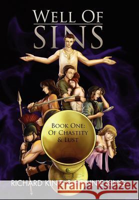 Well of Sins: Book One: Of Chastity & Lust King, Richard 9781465309952 Xlibris Corporation - książka