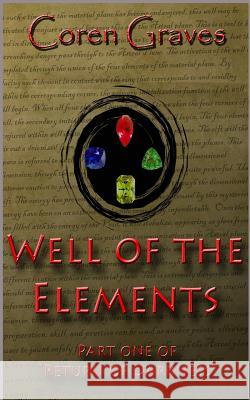 Well of the Elements Coren Graves 9781493727148 Createspace - książka