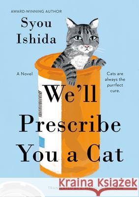 We'll Prescribe You a Cat Syou Ishida E. Madison Shimoda 9780593818749 Berkley Books - książka