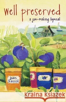 Well Preserved: A Jam Making Hymnal Hassol, Joan 9780684839219 Prentice Hall & IBD - książka