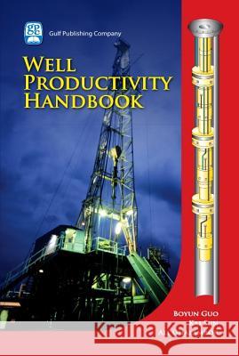 well productivity handbook  Boyun, Guo Kai Sun Ali Ghalambor 9781933762326 Gulf Publishing Company - książka