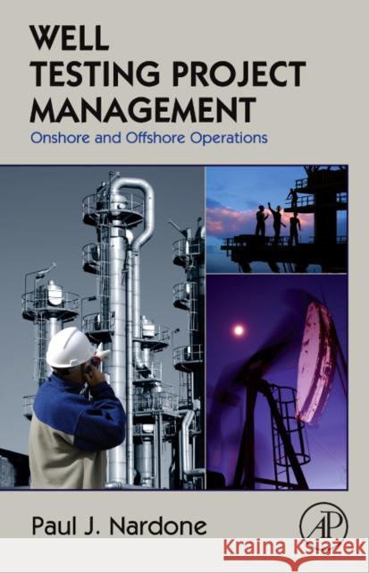 Well Testing Project Management: Onshore and Offshore Operations Nardone, Paul J. 9781856176002  - książka