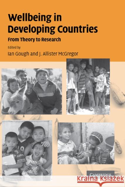 Wellbeing in Developing Countries: From Theory to Research Ian Gough (University of Bath), J. Allister McGregor (University of Bath) 9780521857512 Cambridge University Press - książka