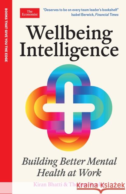 Wellbeing Intelligence: Building Better Mental Health at Work: An Economist Edge Book Thomas Roulet 9781800819733 Profile Books Ltd - książka