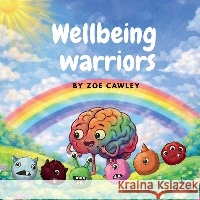 Wellbeing Warriors Zoe Cawley 9781036952488 Zoe Cawley - książka