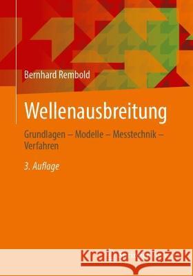 Wellenausbreitung: Grundlagen - Modelle - Messtechnik - Verfahren Bernhard Rembold 9783658411954 Springer Vieweg - książka