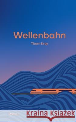 Wellenbahn Thorn Kray 9783750434219 Books on Demand - książka