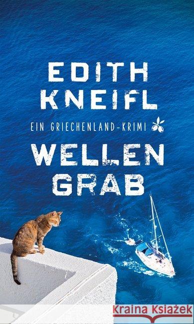 Wellengrab : Ein Griechenland-Krimi Kneifl, Edith 9783709979242 Haymon Verlag - książka