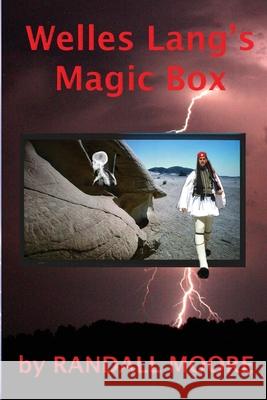 Welles Lang's Magic Box Randall Moore 9781978022386 Createspace Independent Publishing Platform - książka