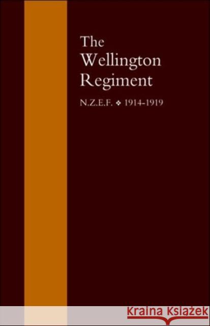 Wellington Regiment: N.Z.E.F 1914-1918 J.S. Hanna 9781843426882 Naval & Military Press Ltd - książka