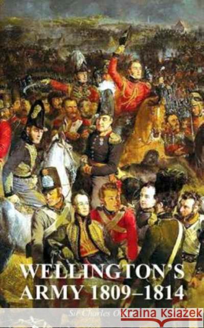 Wellington's Army 1809-1814 Sir Charles Oman 9781783312993 Naval & Military Press - książka