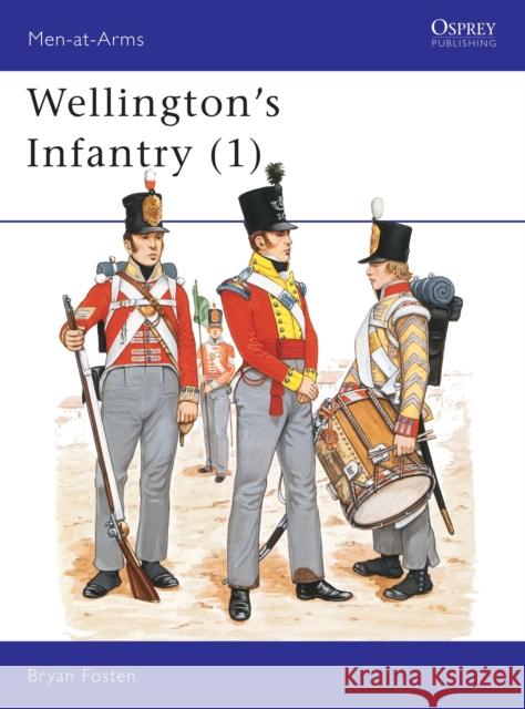 Wellington's Infantry (1) Fosten, Bryan 9780850453959 Osprey Publishing (UK) - książka