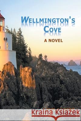 Wellmington's Cove Alton Lynn Cooper 9781098009472 Christian Faith Publishing - książka