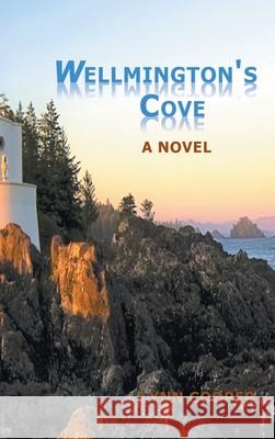 Wellmington's Cove Alton Lynn Cooper 9781098011802 Christian Faith Publishing - książka