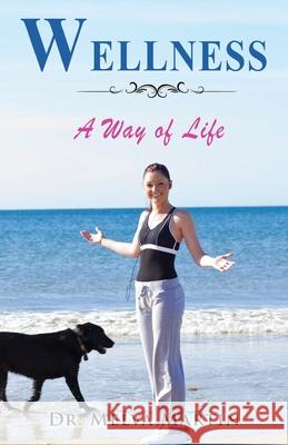 Wellness: A Way of Life Melva Martin 9781953791184 Goldtouch Press, LLC - książka