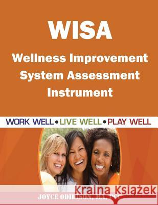 Wellness Improvement System Assessment Joyce Odidison 9780973606768 Interpersonal Wellness Publishing - książka