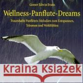 Wellness-Panflute-Dreams, 1 Audio-CD : Traumhafte Panflöten-Melodien zum Entspannen, Träumen und Wohlfühlen Evans, Gomer E. 9783893211906 Neptun Media - książka