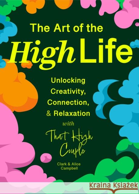 Wellness Through Weed: A Guide for Finding Happiness with Cannabis Alice Campbell 9781684817344 Mango - książka