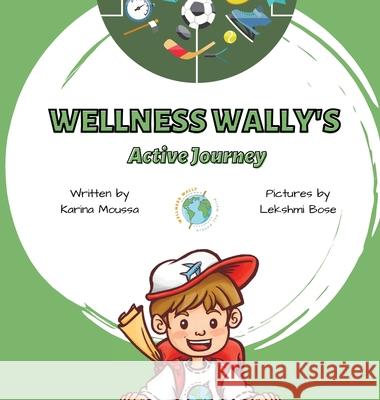 Wellness Wally's Active Journey Karina Moussa 9781087959313 Indy Pub - książka