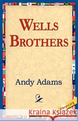 Wells Brothers Andy Adams 9781421811048 1st World Library - książka