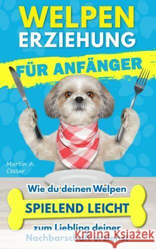 Welpenerziehung für Anfänger Martin André Cessar 9789403776989 Bookmundo - książka