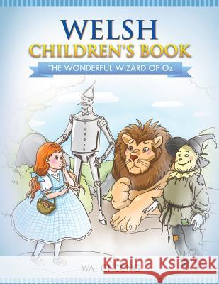Welsh Children's Book: The Wonderful Wizard Of Oz Cheung, Wai 9781546616337 Createspace Independent Publishing Platform - książka