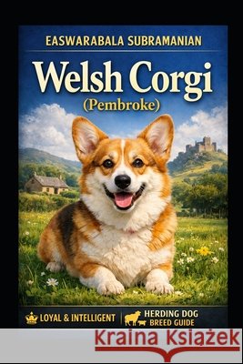 Welsh Corgi (Pembroke) Subramanian, Easwarabala 9798185997932 Independently Published - książka