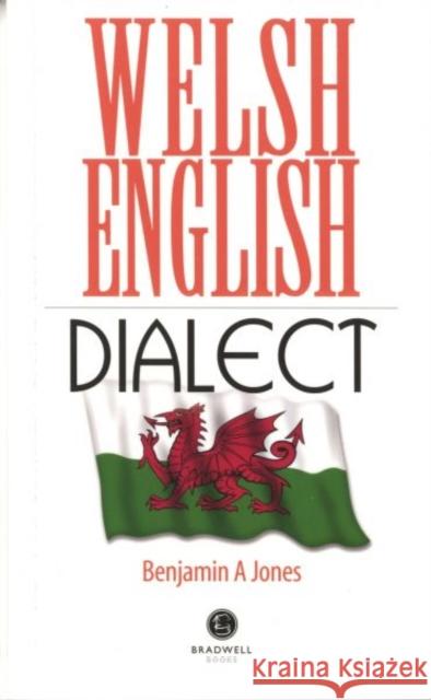 Welsh English Dialect Benjamin A. Jones 9781910551653 Bradwell Books - książka