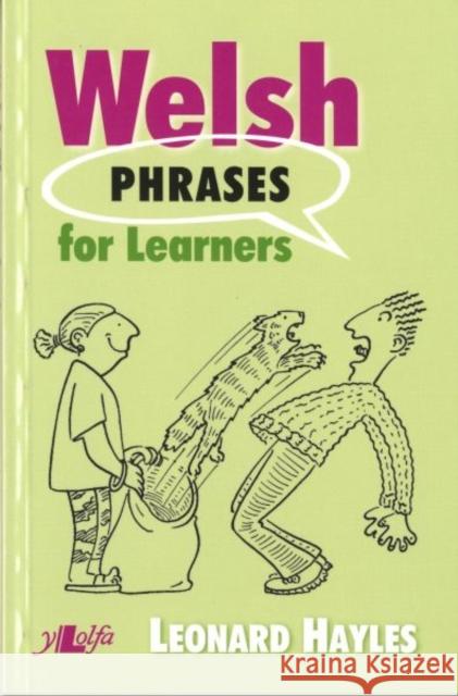 Welsh Phrases for Learners Hayles, Leonard 9780862433642 Y Lolfa - książka