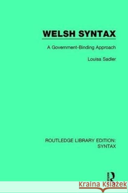 Welsh Syntax: A Government-Binding Approach Louisa Sadler 9781138698543 Routledge - książka