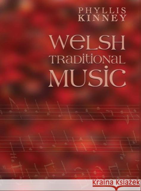 Welsh Traditional Music Phyllis Kinney 9781783168576 University of Wales Press - książka