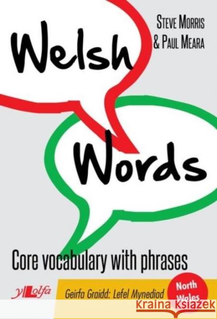 Welsh Words - Geirfa Graidd, Lefel Mynediad (Gogledd Cymru/North Wales) Paul Meara 9781847719034 Y Lolfa - książka