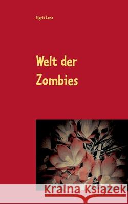 Welt der Zombies: Der Untote in ihm - Gay Romance Sigrid Lenz 9783751930871 Books on Demand - książka