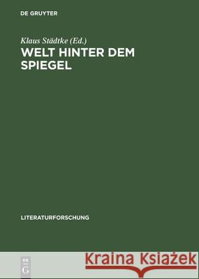 Welt hinter dem Spiegel Klaus Städtke 9783050031866 De Gruyter - książka