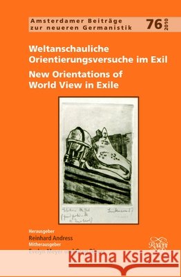 Weltanschauliche Orientierungsversuche im Exil / New Orientations of World View in Exile Reinhard Andress 9789042031685 Rodopi - książka
