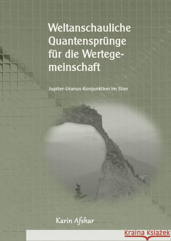 Weltanschauliche Quantensprünge für die Wertegemeinschaft Afshar, Karin 9783759808332 epubli - książka