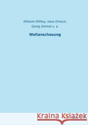 Weltanschauung Georg Simmel Wilhelm Dilthey U a 9783965066526 Literaricon Verlag - książka