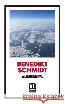 Weltaufnahme Benedikt Schmidt 9783752607529 Books on Demand - książka