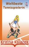 Weltbeste Tennisspielerin!: Motiv Notizbuch, Notebook, Einschreibbuch, Tagebuch, Kritzelbuch im praktischen Pocketformat. Taane, Theo Von 9783738610055 Books on Demand