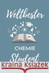 Weltbester Chemie Student: A5 Geschenkbuch KARIERT für Chemie Fans - Geschenk fuer Studenten - zum Schulabschluss - Semesterstart - bestandene Pr Student, Chemie 9781707825189 Independently Published