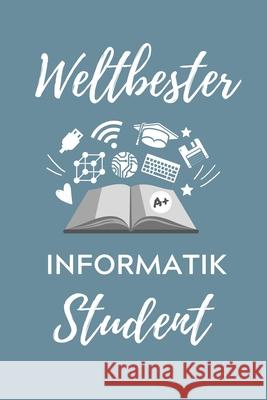 Weltbester Informatik Student: A5 Geschenkbuch KARIERT für Informatik Studenten - Programmierer - Geschenkidee Abitur Schulabschluss - Vorlesungsbegi Student, Informatik 9781707829552 Independently Published - książka