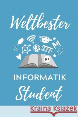 Weltbester Informatik Student: A5 Geschenkbuch KARIERT für Informatik Studenten - Programmierer - Geschenkidee Abitur Schulabschluss - Vorlesungsbegi Student, Informatik 9781707835676 Independently Published - książka