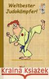 Weltbester Judokämpfer: Motiv Notizbuch, Notebook, Einschreibbuch, Tagebuch, Kritzelbuch im praktischen Pocketformat Taane, Theo Von 9783738610123 Books on Demand