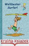 Weltbester Surfer: Motiv Notizbuch, Notebook, Einschreibbuch, Tagebuch, Kritzelbuch im praktischen Pocketformat Taane, Theo Von 9783738610215 Books on Demand