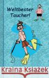 Weltbester Taucher: Motiv Notizbuch, Notebook, Einschreibbuch, Tagebuch, Kritzelbuch im praktischen Pocketformat Taane, Theo Von 9783738610222 Books on Demand